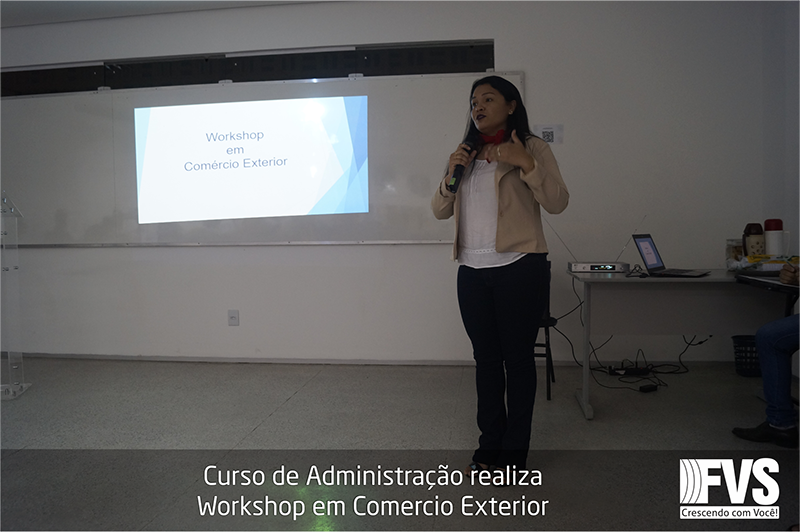 Curso de Administração realiza Workshop em Comércio Exterior