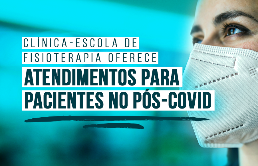 Clínica-Escola de Fisioterapia oferece atendimentos para pacientes no Pós-Covid