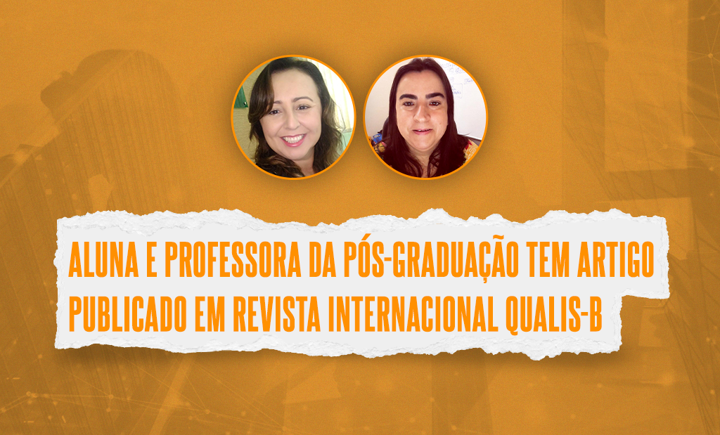 Aluna e professora da Pós-Graduação tem artigo publicado em revista internacional Qualis-B