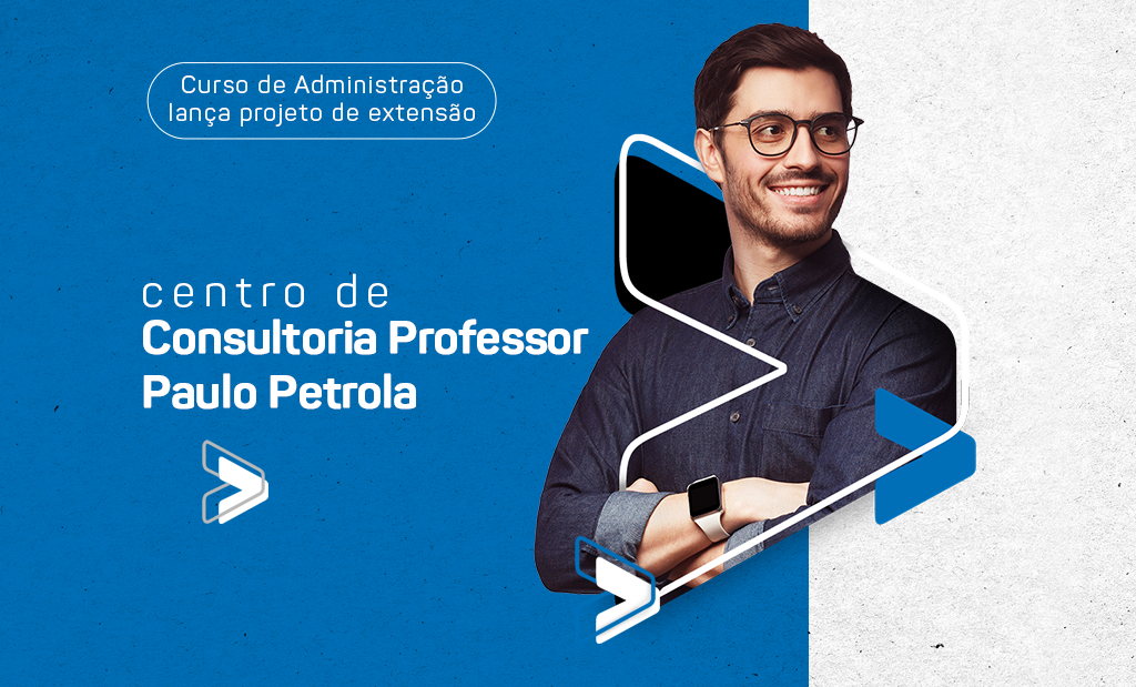 Curso de Administração oferece serviços através do Centro de Consultoria Professor Paulo Petrola