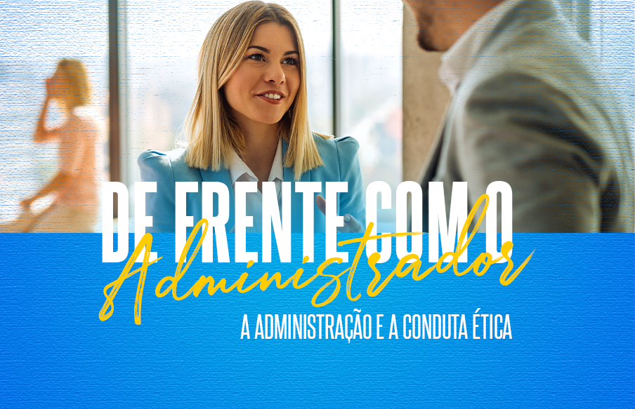 Curso de Administração realiza mesa-redonda com o tema: De frente com o Administrador: a administração e a conduta ética