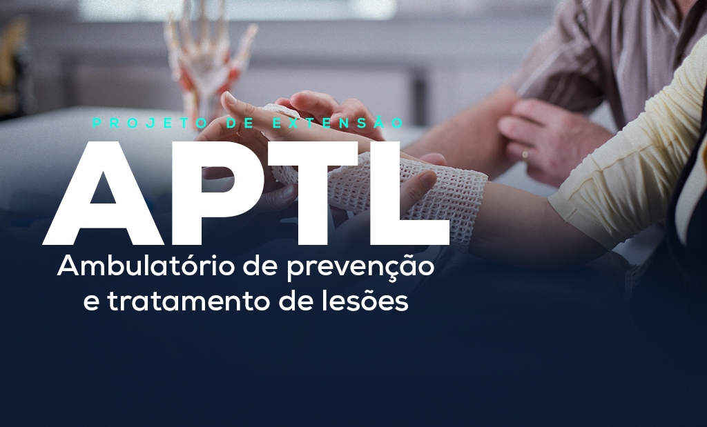 Projeto de extensão – Ambulatório de prevenção e tratamento de lesões – APTL abre seleção para novos membros