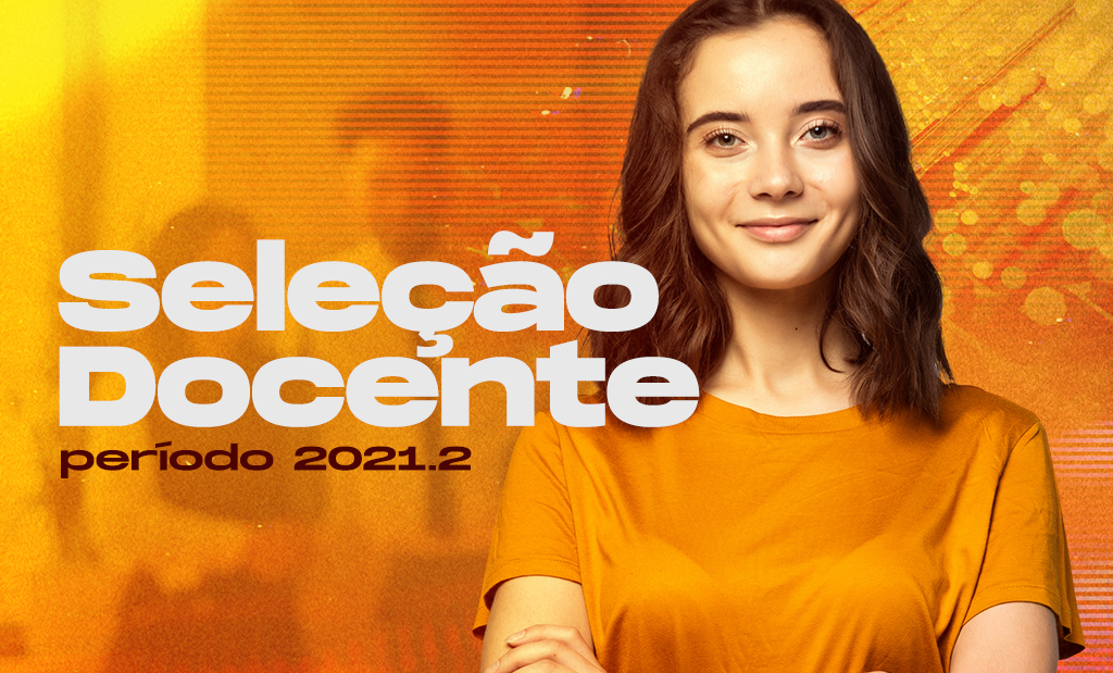 UNIVS REALIZA SELEÇÃO DE PROFESSORES PARA O PERÍODO 2021.2
