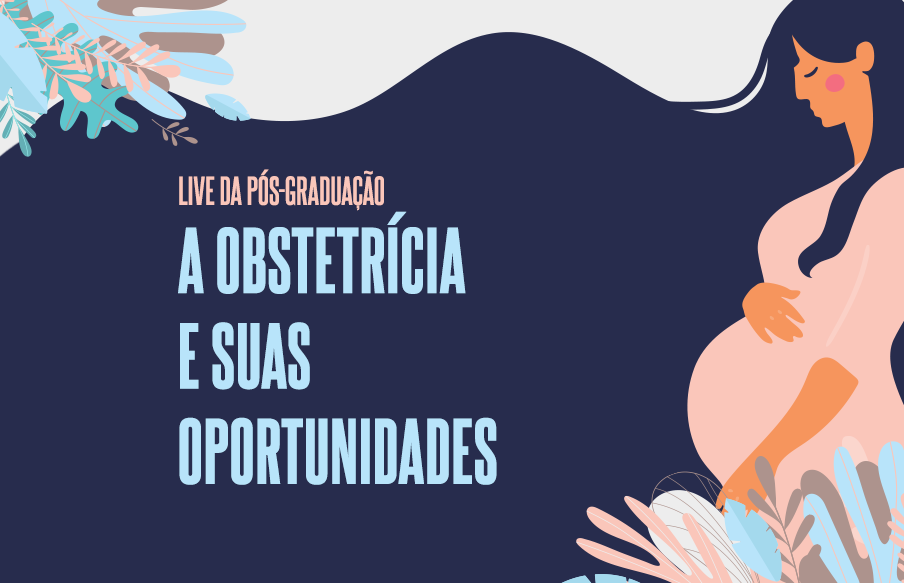 Pós-Graduação da UniVS promove Live sobre a obstetrícia e suas oportunidades