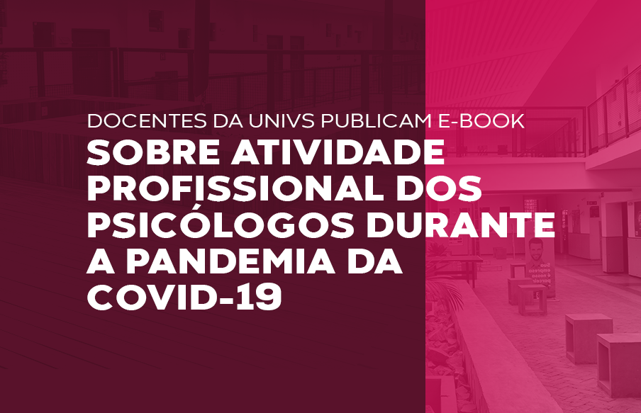 Docentes da UniVS publicam o e-book “Debates contemporâneos em Psicologia”