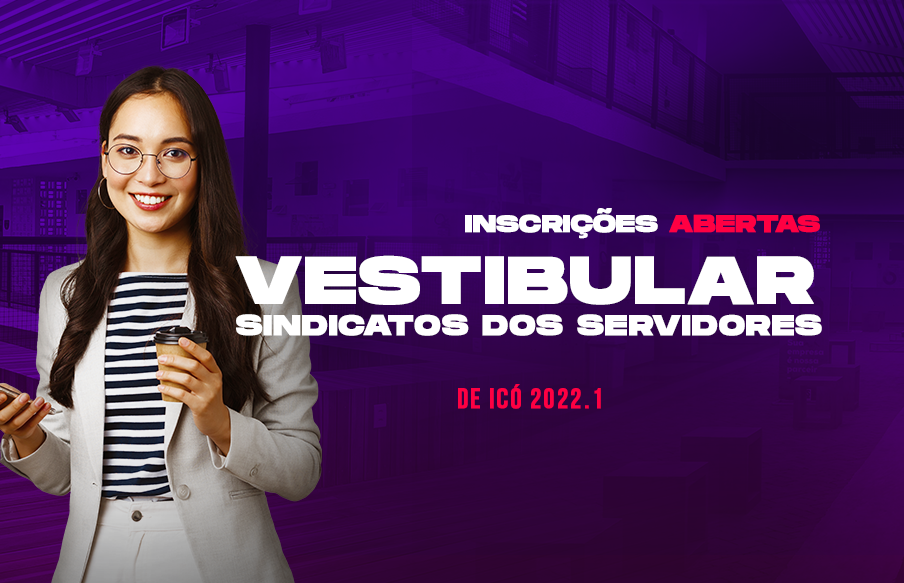 UniVS abre inscrições para o Vestibular dos Servidores Públicos de Icó 2022.1