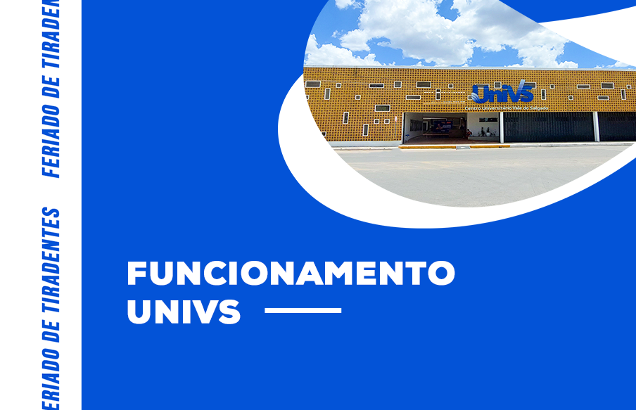 Funcionamento da UniVS no feriado de Tiradentes