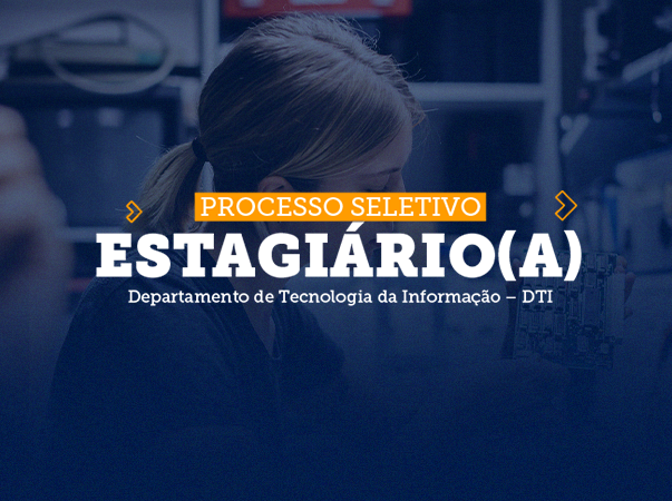 Processo Seletivo – Estagiário(a)