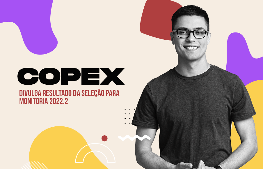 Copex divulga resultado da seleção para Monitoria 2022.2