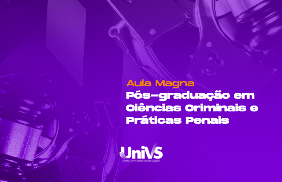 Pós-graduação em Ciências Criminais e Práticas Penais terá aula inaugural no dia 27 de maio