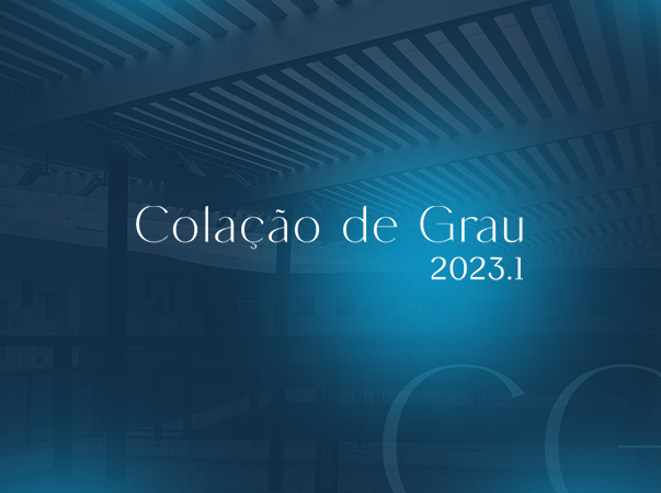 Solicitação para a Colação de Grau 2023.1 pode ser feita até o dia 30 de junho