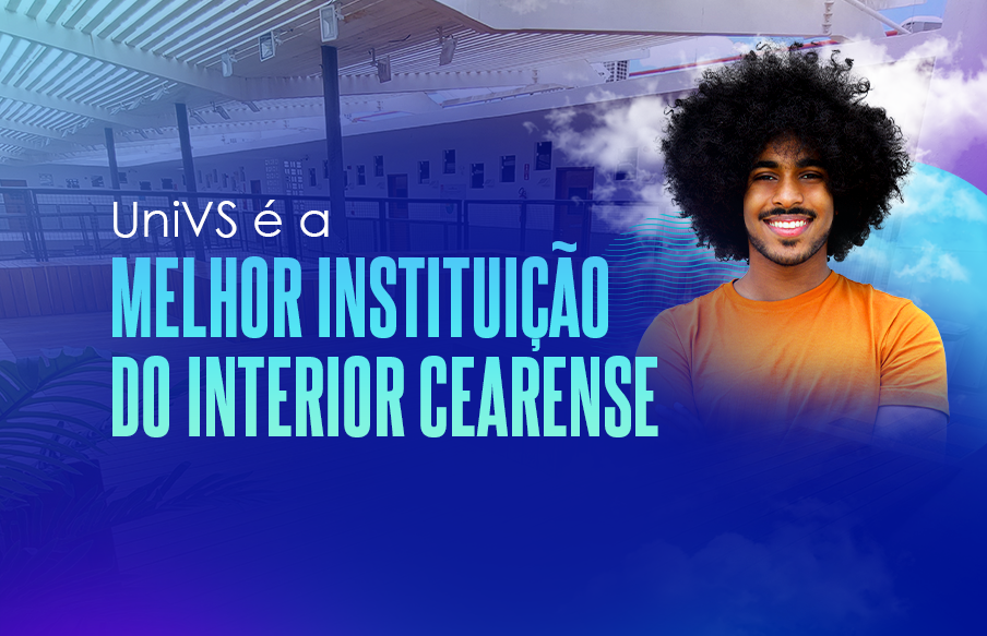 UniVS segue sendo a melhor instituição do interior cearense