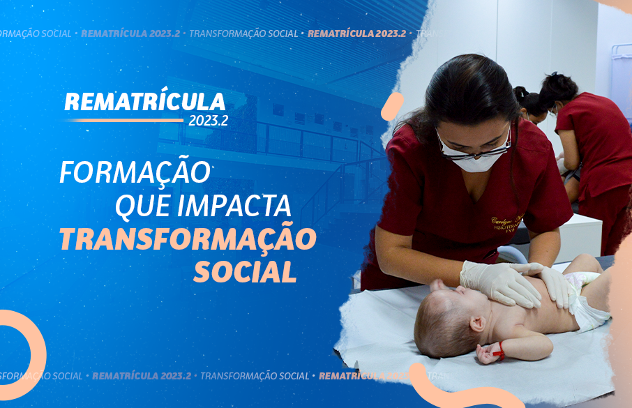 Rematrícula 2023.2: formação que impacta transformação social