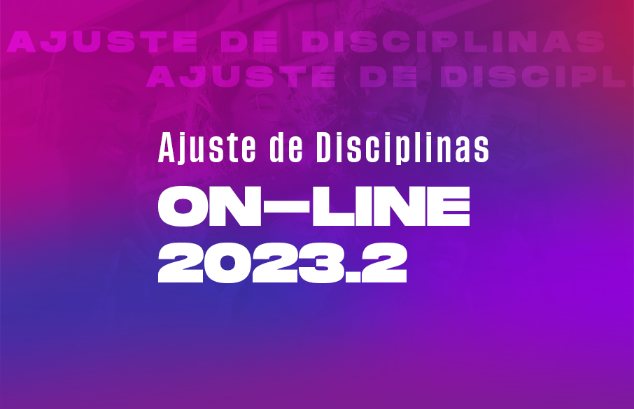 Período para ajuste de disciplinas on-line está aberto