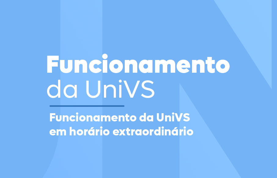 UniVS funcionará em horário extraordinário entre 19 de dezembro de 2023 e 30 de janeiro de 2024