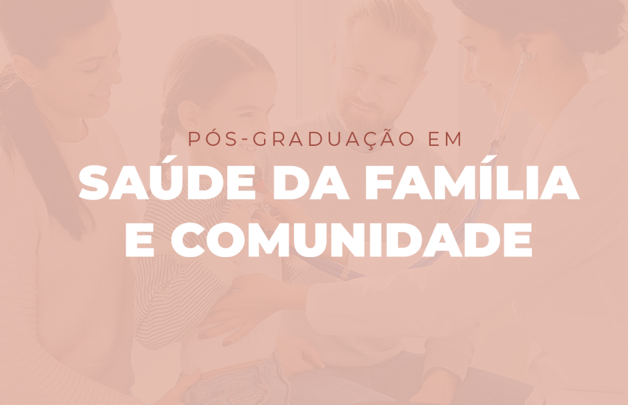 Pós-Graduação Lato Sensu em atenção primária à saúde: Ênfase em saúde da família e comunidade na UniVS