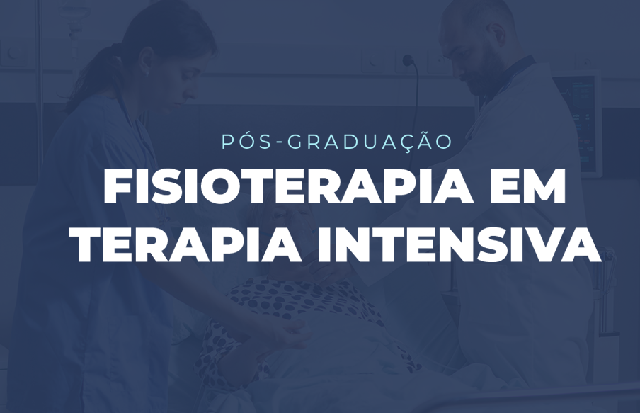 Novo curso de Pós-Graduação: Fisioterapia em Terapia Intensiva